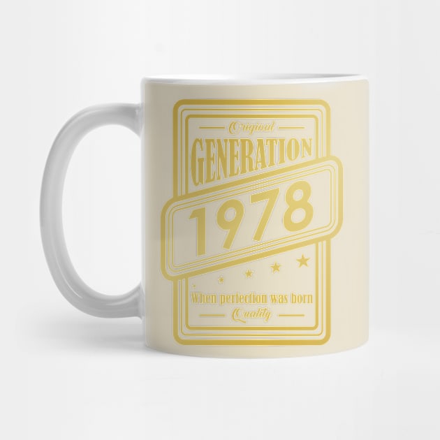 Original Generation 1978, When perfection was born Quality! by variantees